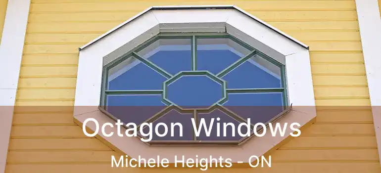  Octagon Windows Michele Heights - ON