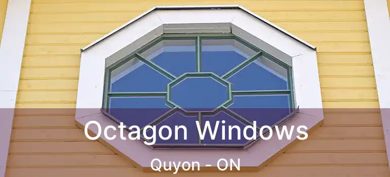  Octagon Windows Quyon - ON