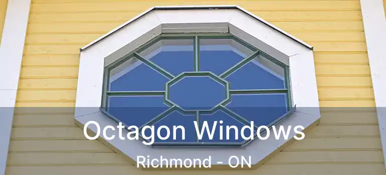  Octagon Windows Richmond - ON