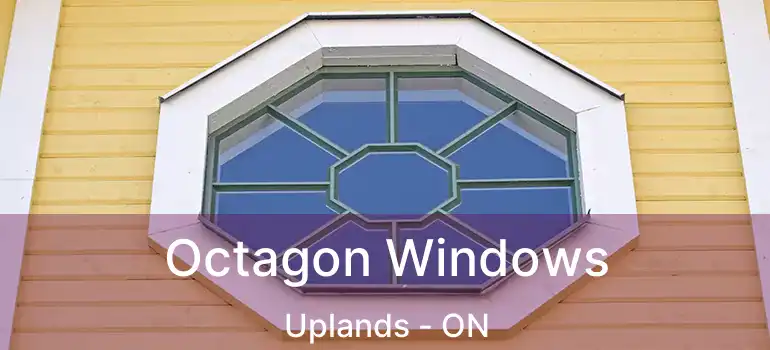  Octagon Windows Uplands - ON