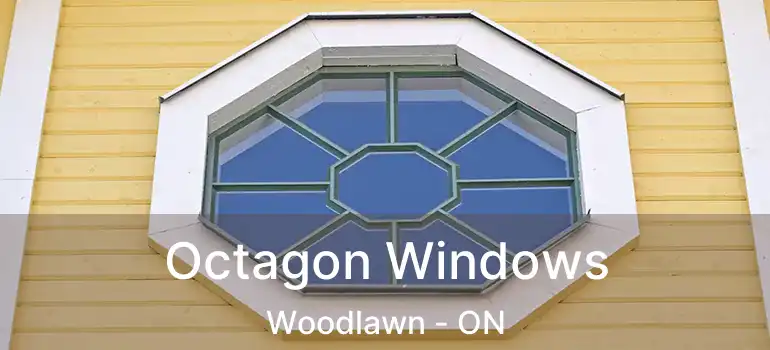  Octagon Windows Woodlawn - ON