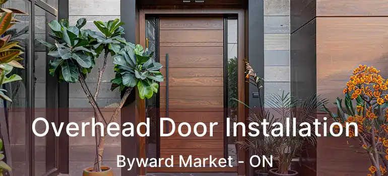 Overhead Door Installation Byward Market - ON