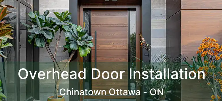 Overhead Door Installation Chinatown Ottawa - ON