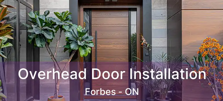 Overhead Door Installation Forbes - ON