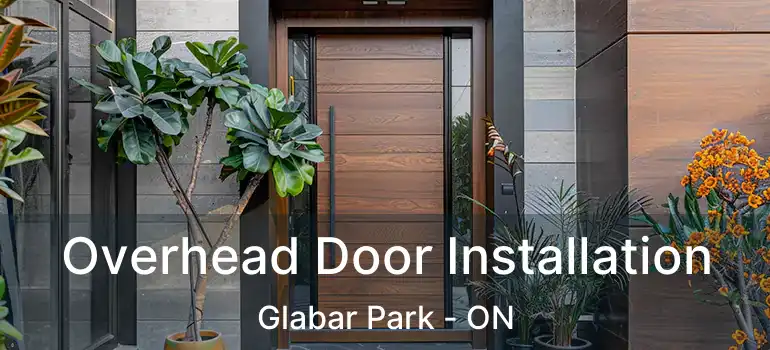 Overhead Door Installation Glabar Park - ON