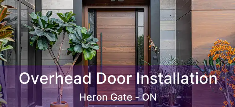 Overhead Door Installation Heron Gate - ON
