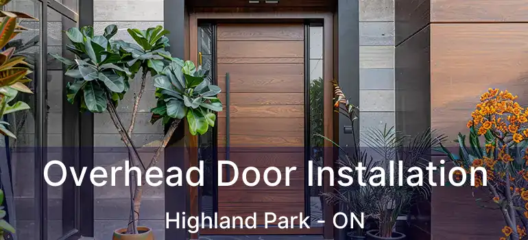  Overhead Door Installation Highland Park - ON