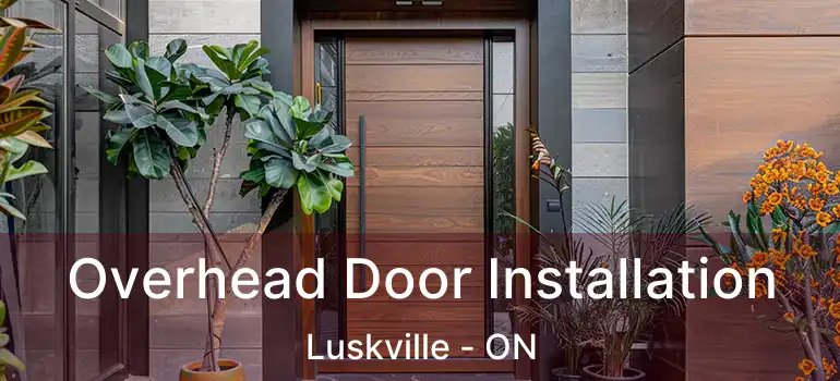 Overhead Door Installation Luskville - ON