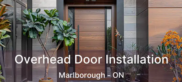 Overhead Door Installation Marlborough - ON