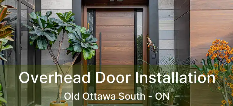 Overhead Door Installation Old Ottawa South - ON