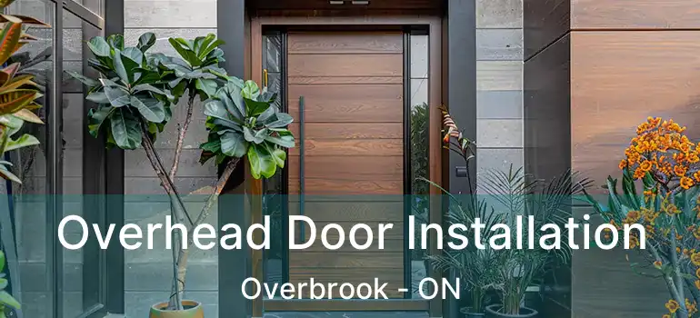 Overhead Door Installation Overbrook - ON