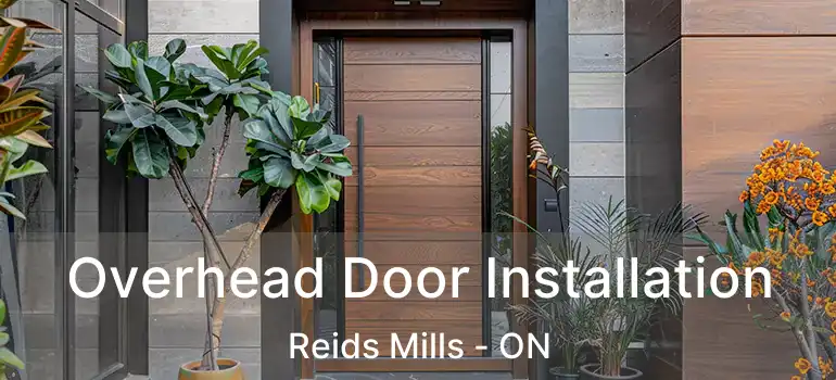  Overhead Door Installation Reids Mills - ON