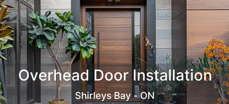  Overhead Door Installation Shirleys Bay - ON
