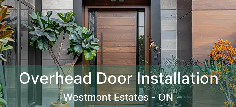  Overhead Door Installation Westmont Estates - ON