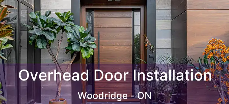 Overhead Door Installation Woodridge - ON