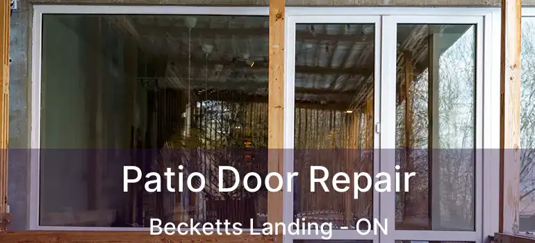 Patio Door Repair Becketts Landing - ON