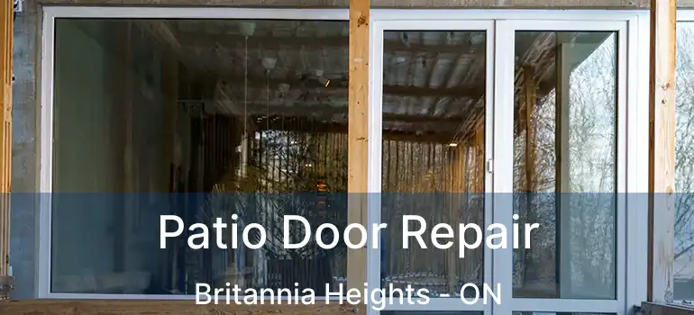  Patio Door Repair Britannia Heights - ON