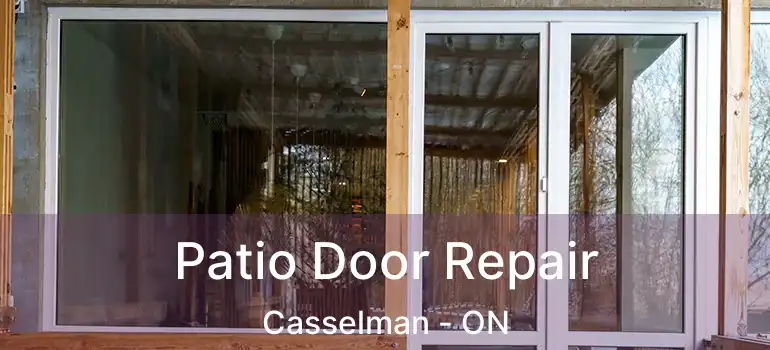  Patio Door Repair Casselman - ON