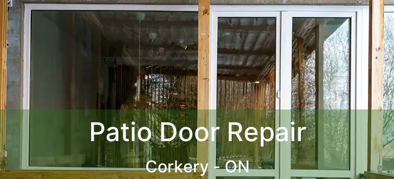  Patio Door Repair Corkery - ON