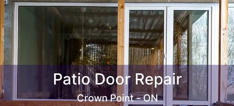 Patio Door Repair Crown Point - ON