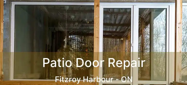 Patio Door Repair Fitzroy Harbour - ON