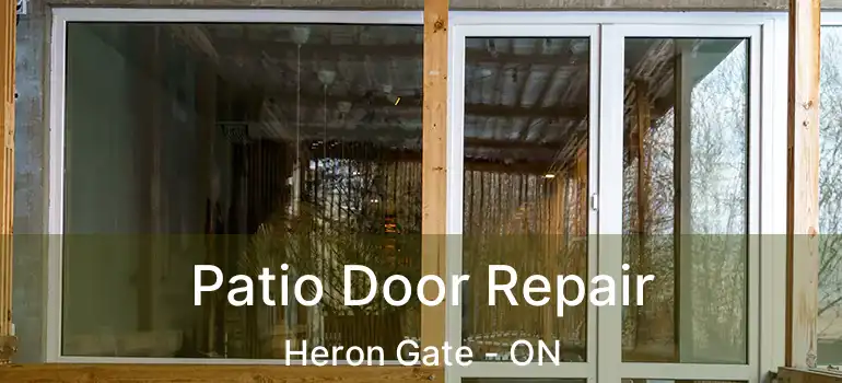 Patio Door Repair Heron Gate - ON