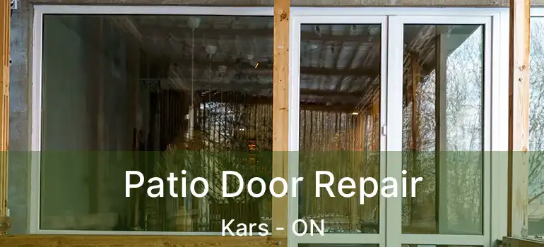  Patio Door Repair Kars - ON