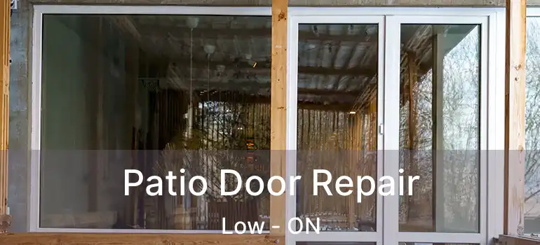 Patio Door Repair Low - ON