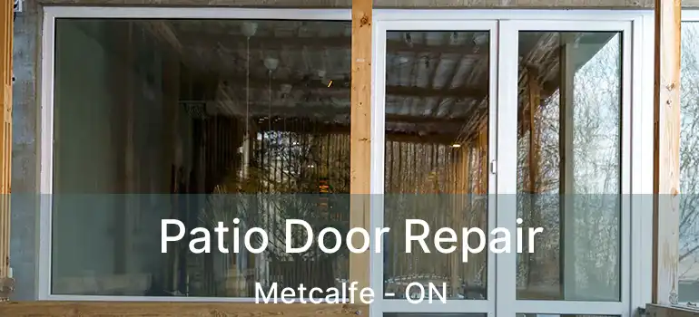  Patio Door Repair Metcalfe - ON