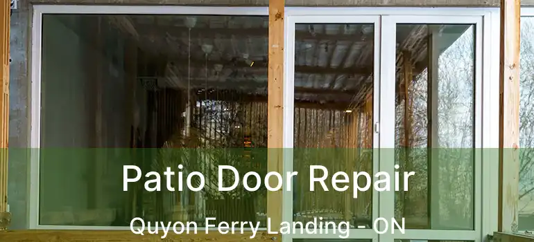  Patio Door Repair Quyon Ferry Landing - ON