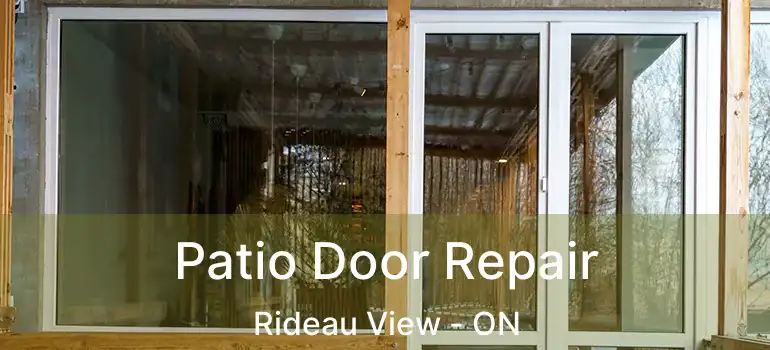Patio Door Repair Rideau View - ON