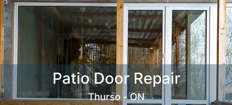 Patio Door Repair Thurso - ON