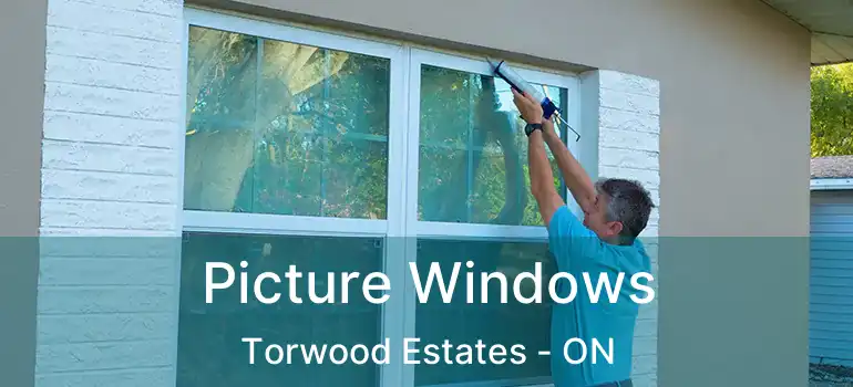 Picture Windows Torwood Estates - ON
