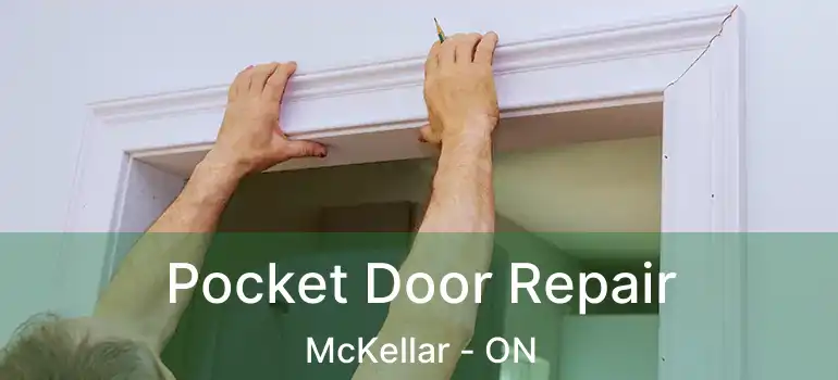Pocket Door Repair McKellar - ON