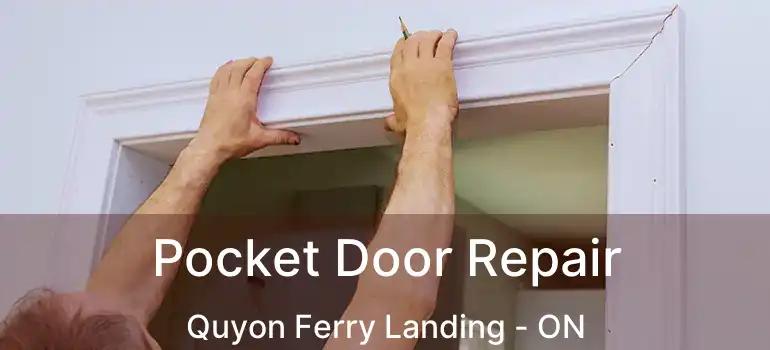 Pocket Door Repair Quyon Ferry Landing - ON