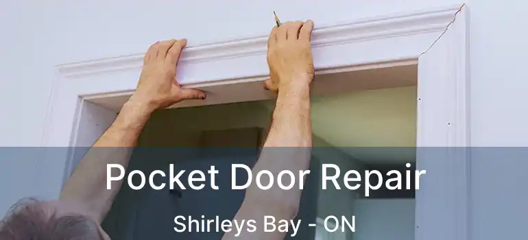 Pocket Door Repair Shirleys Bay - ON