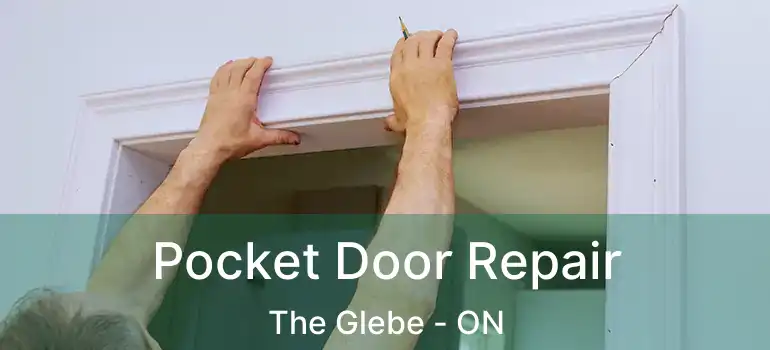 Pocket Door Repair The Glebe - ON