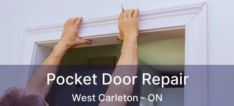 Pocket Door Repair West Carleton - ON