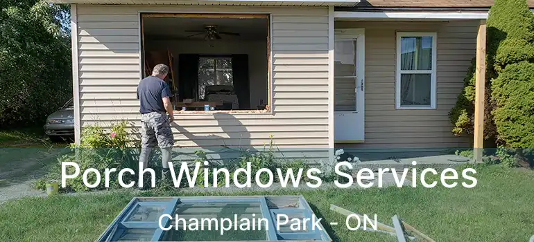  Porch Windows Services Champlain Park - ON