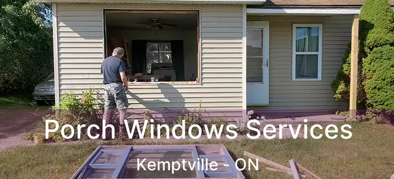 Porch Windows Services Kemptville - ON