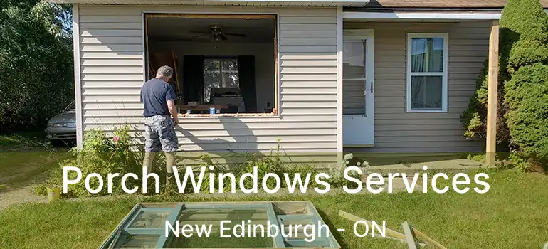 Porch Windows Services New Edinburgh - ON