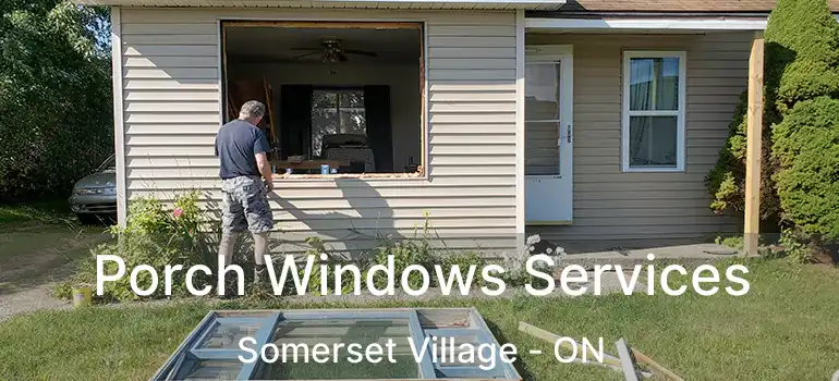  Porch Windows Services Somerset Village - ON