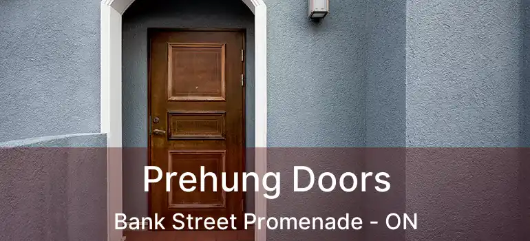  Prehung Doors Bank Street Promenade - ON