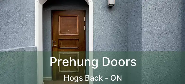  Prehung Doors Hogs Back - ON