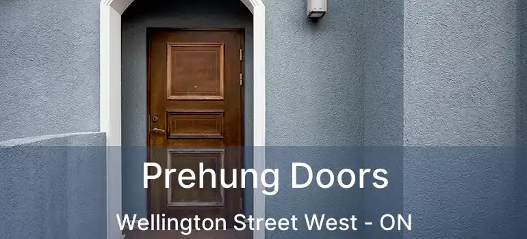  Prehung Doors Wellington Street West - ON