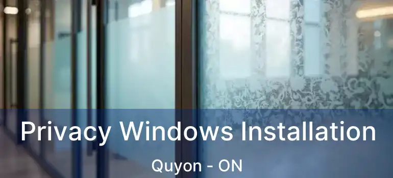  Privacy Windows Installation Quyon - ON
