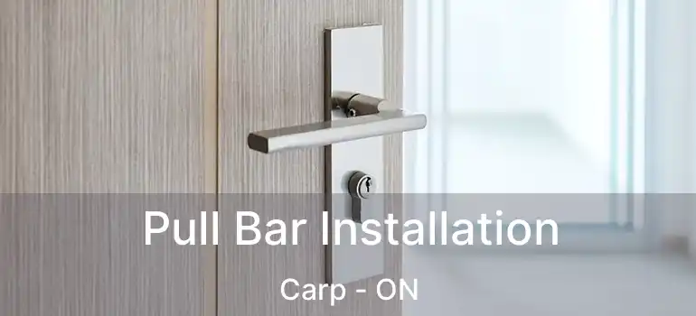 Pull Bar Installation Carp - ON