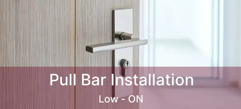 Pull Bar Installation Low - ON