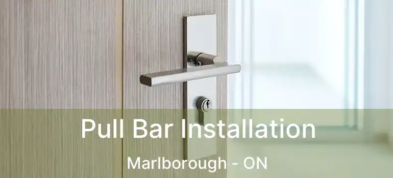  Pull Bar Installation Marlborough - ON