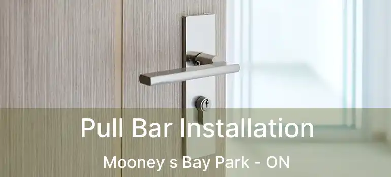  Pull Bar Installation Mooney s Bay Park - ON